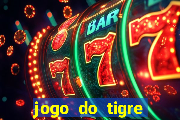 jogo do tigre falso dinheiro infinito